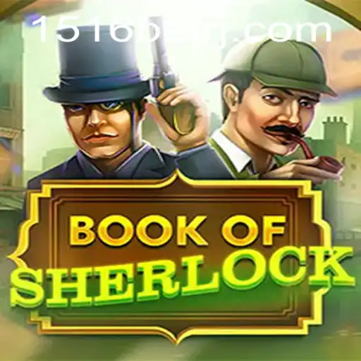 Discover the Intriguing World of BookOfSherlock on 1516bet